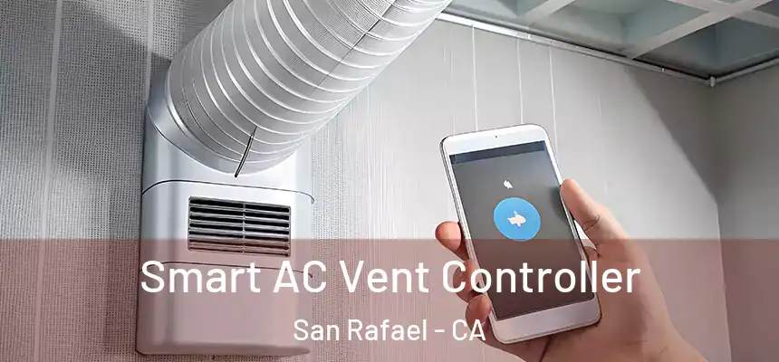  Smart AC Vent Controller San Rafael - CA