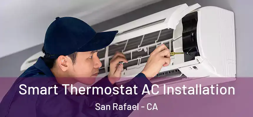  Smart Thermostat AC Installation San Rafael - CA